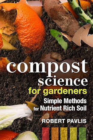 COMPOST SCIENCE FOR GARDENERS