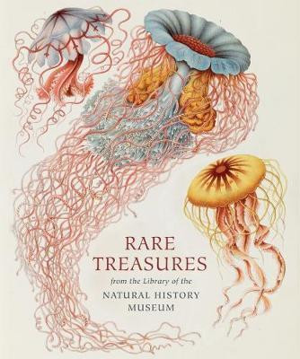 RARE TREASURES FROM THE LIBRARY OF THE NATURAL HISTORY MUSEUM