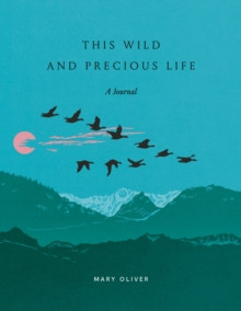 THIS WILD AND PRECIOUS LIFE
