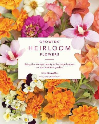 GROWING HEIRLOOM FLOWERS