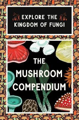 THE MUSHROOM COMPENDIUM