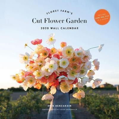 FLORET FARM S CUT FLOWER GARDEN: 2020 WALL CALENDAR