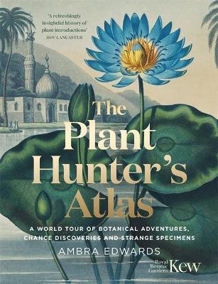 THE PLANT HUNTER S ATLAS