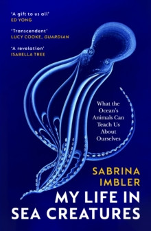 MY LIFE IN SEA CREATURES