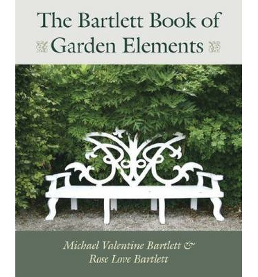 THE BARTLETT BOOK OF GARDEN ELEMENTS
