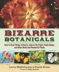 BIZARRE BOTANICALS