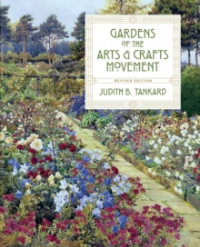 GARDENS OF THE ARTS & CRAFTS MOVEMENT