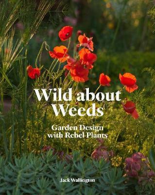 WILD ABOUT WEEDS