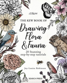 THE KEW BOOK OF DRAWING FLORA AND FAUNA