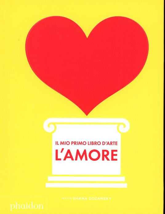 IL MIO PRIMO LIBRO D ARTE L AMORE