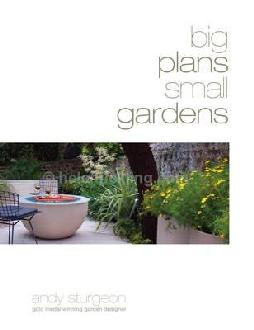 BIG PLANS SMALL GARDENS