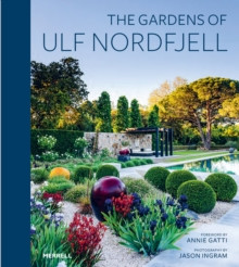 THE GARDENS OF ULF NORDFJELL
