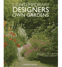 CONTEMPORARY DESIGNERS OWN GARDENS