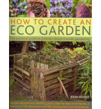 HOW TO CREATE AN ECO GARDEN