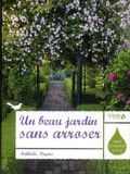 UN BEAU JARDIN SANS ARROSSER