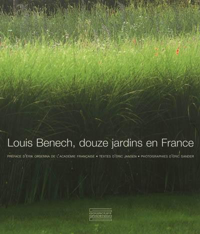 LOUIS BENECH DOUZE JARDINS EN FRANCE
