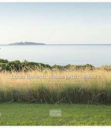 LOUIS BENECH DOUZE JARDINS AILLEURS