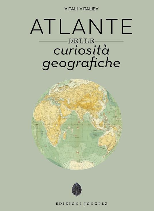 ATLANTE DELLE CURIOSITA GEOGRAFICHE