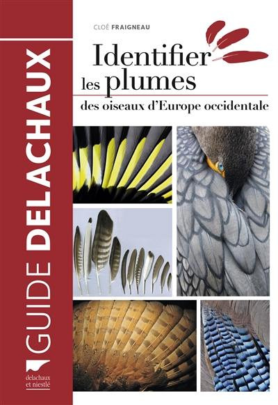 IDENTIFIER LES PLUMES DES OISEAUX D EUROPE OCCIDENTALE