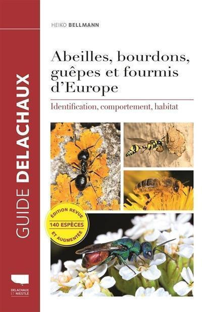 ABEILLES BOURDONS GUEPES ET FOURMIS D EUROPE