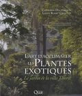L ART D ACCLIMATER LES PLANTES EXOTIQUES