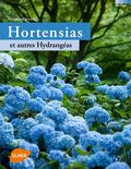 HORTENSIAS ET AUTRES HYDRANGEAS