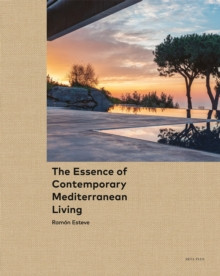 THE ESSENCE OF CONTEMPORARY MEDITERRANEAN LIVING
