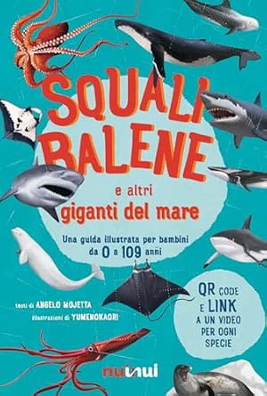 SQUALI BALENE E ALTRI GIGANTI DEL MARE