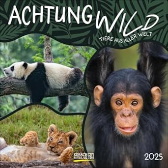 ACHTUNG WILD TIERE AUS ALLER WELT 2025