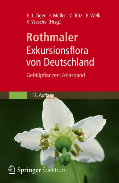 ROTHMALER - EXKURSIONSFLORA VON DEUTSCHLAND, BAND 3: GEFÄSSPFLANZEN: ATLASBAND