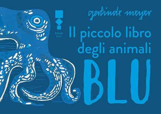 IL PICCOLO LIBRO DEGLI ANIMALI BLU