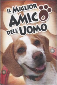 IL MIGLIOR AMICO DELL UOMO
