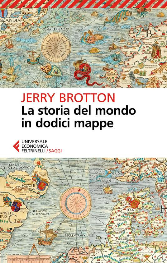 LA STORIA DEL MONDO IN DODICI MAPPE LA STORIA DEL MONDO IN DODICI MAPPE