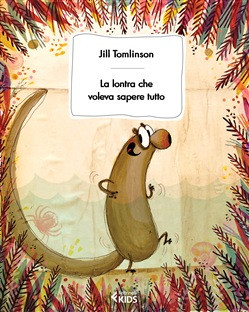 LA LONTRA CHE VOLEVA SAPERE TUTTO