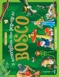 IL PERAVIGLIOSO LIBRO POP UP DEL BOSCO