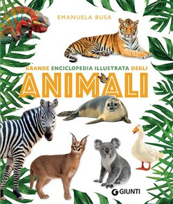 GRANDE ENCICLOPEDIA ILLUSTRATA DEGLI ANIMALI