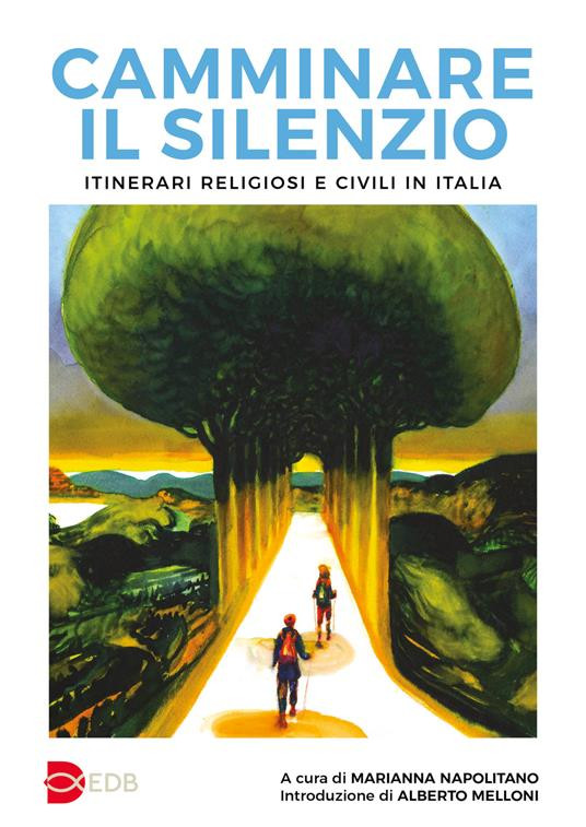 CAMMINARE IL SILENZIO