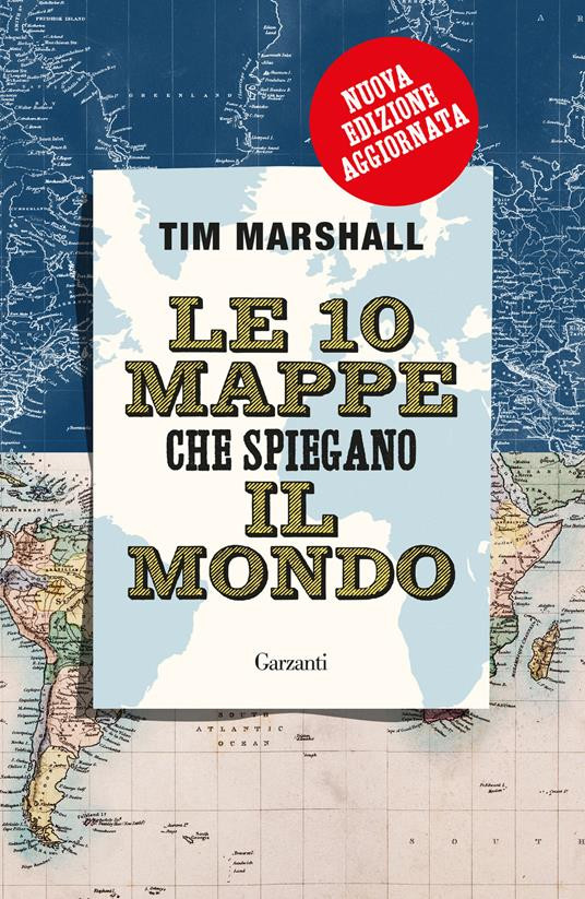 LE 10 MAPPE CHE SPIEGANO IL MONDO
