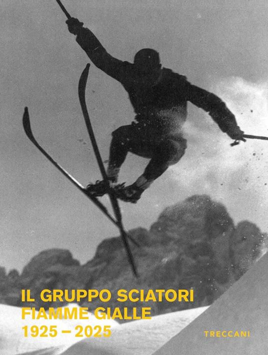 IL GRUPPO SCIATORI FIAMME GIALLE 1925 2025