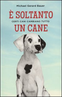 E SOLTANTO UN CANE