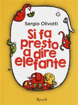 SI FA PRESTO A DIRE ELEFANTE