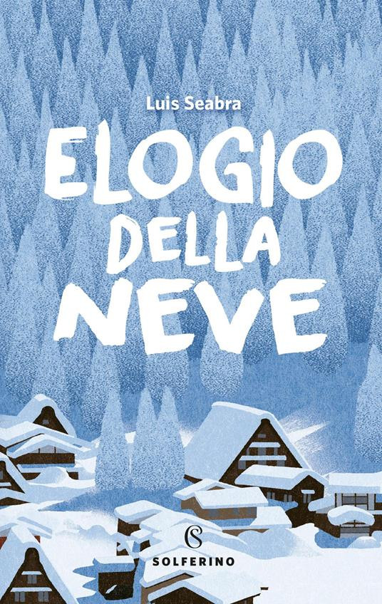 ELOGIO DELLA NEVE