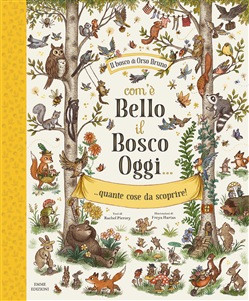 COME E BELLO IL BOSCO OGGI