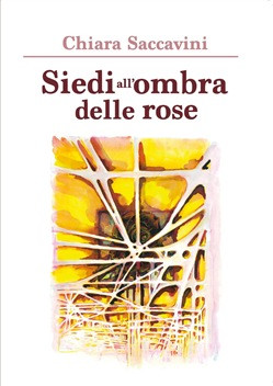 SIEDI ALL OMBRA DELLE ROSE