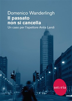 IL PASSATO NON SI CANCELLA
