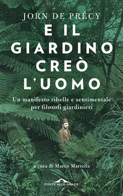 E IL GIARDINO CREO L UOMO