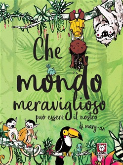 CHE MONDO MERAVIGLIOSO PUO ESSERE IL NOSTRO