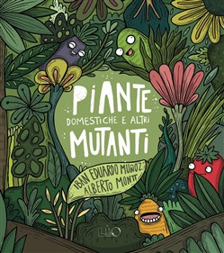 PIANTE DOMESTICATE E ALTRI MUTANTI