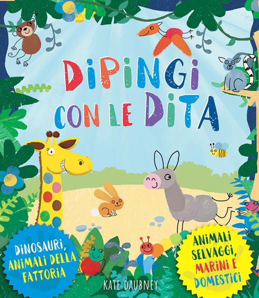 DIPINGI CON LE DITA