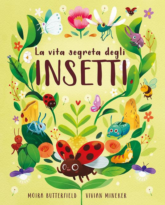 LA VITA SEGRETA DEGLI INSETTI